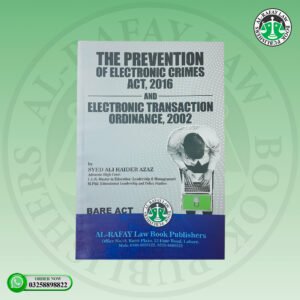 The Prevention of Electronic Crimes Act, 2016 and Electronic Transactions Ordinance, 2002