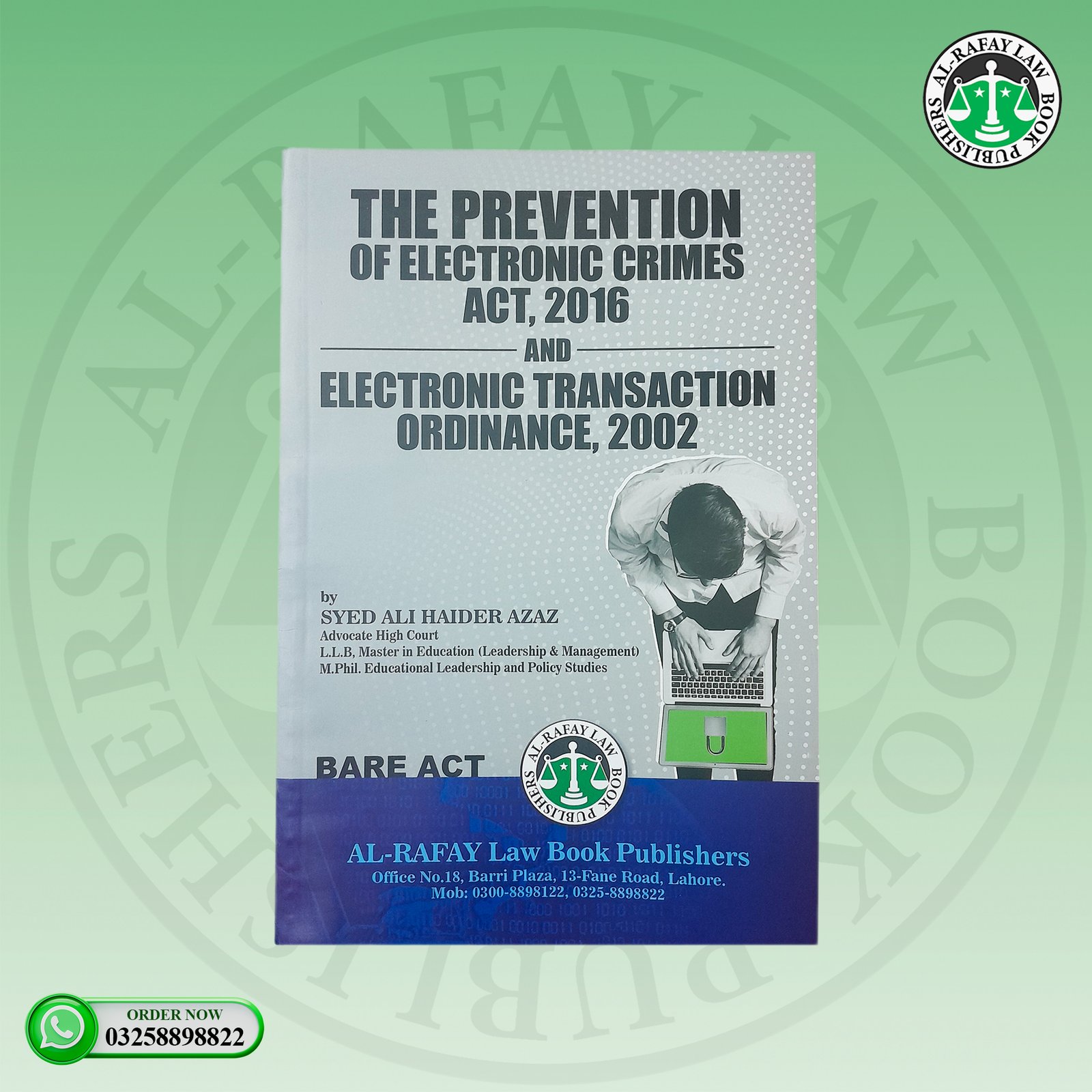 The Prevention of Electronic Crimes Act, 2016 and Electronic Transactions Ordinance, 2002