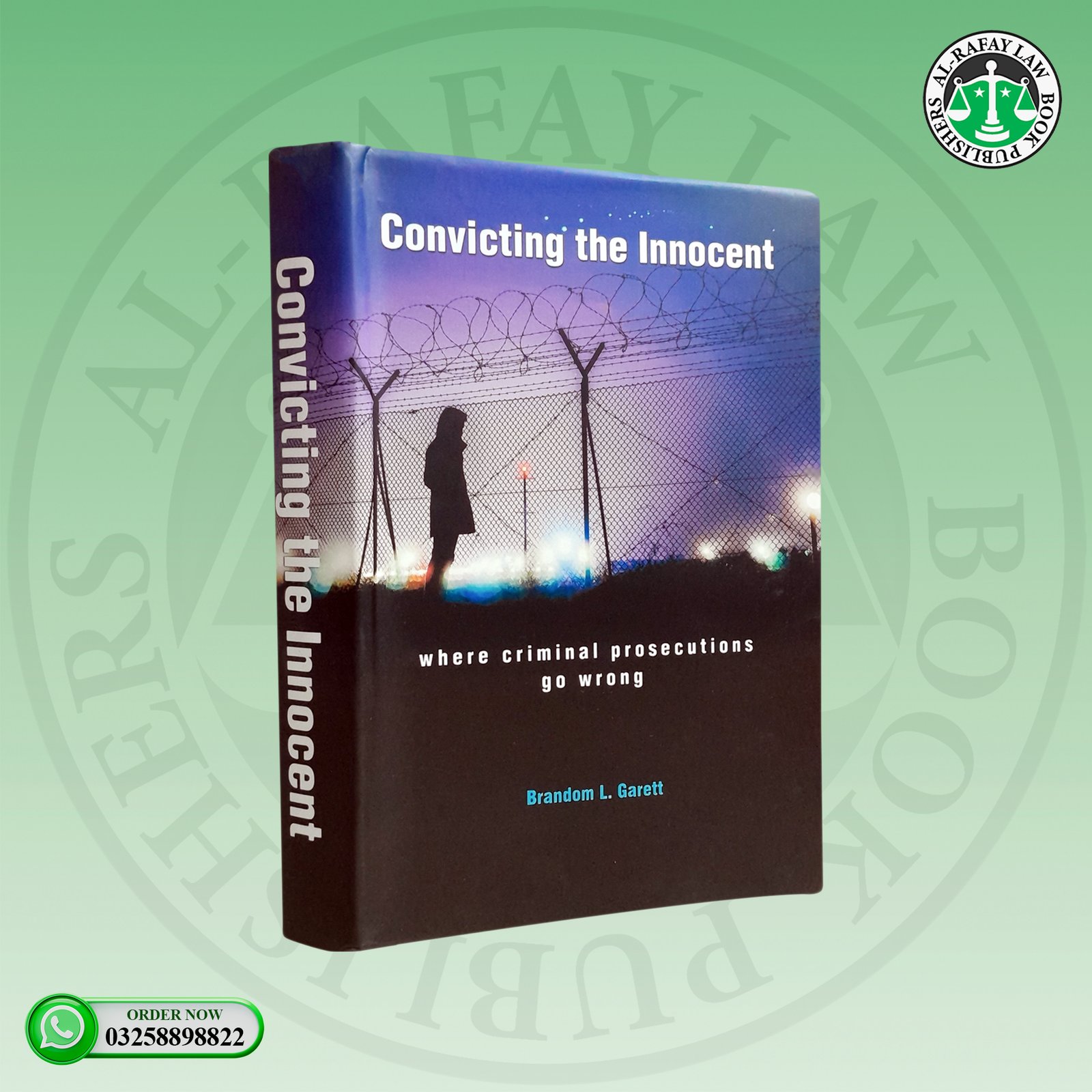 Convicting the Innocent – Where Criminal Prosecutions Go Wrong